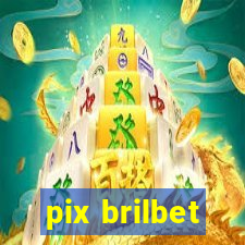 pix brilbet
